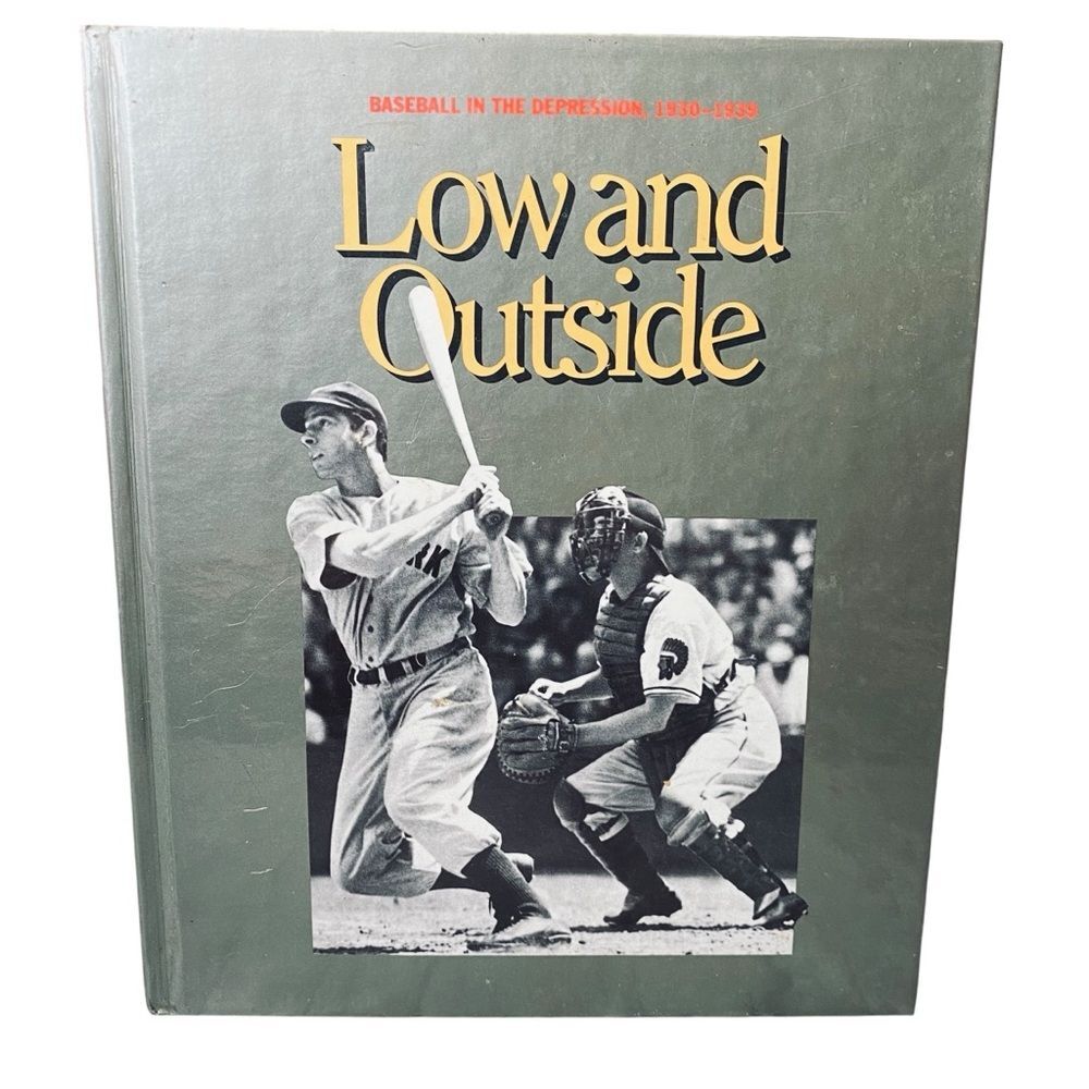 Low and Outside World of Baseball by William B Mead Copyright 1990 Hardcover